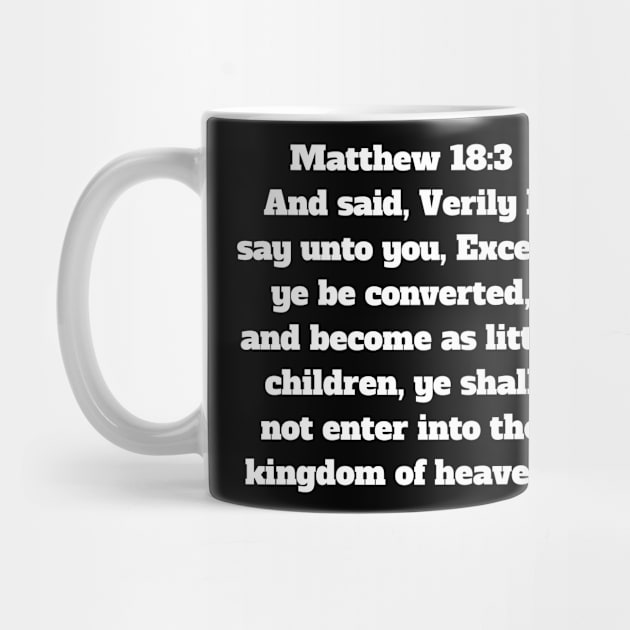 Matthew 18:3 King James Version Bible Verse Typography by Holy Bible Verses